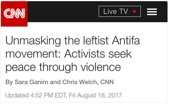 Antifa: CNN likes them.